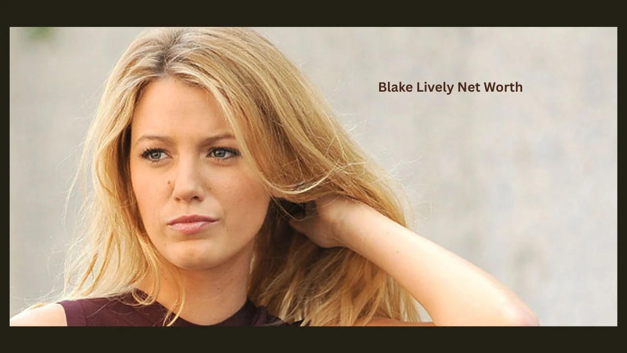 blake lively net worth