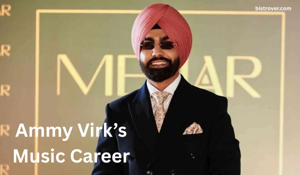 Ammy Virk Net Worth