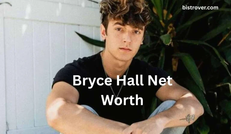 Bryce Hall Net Worth