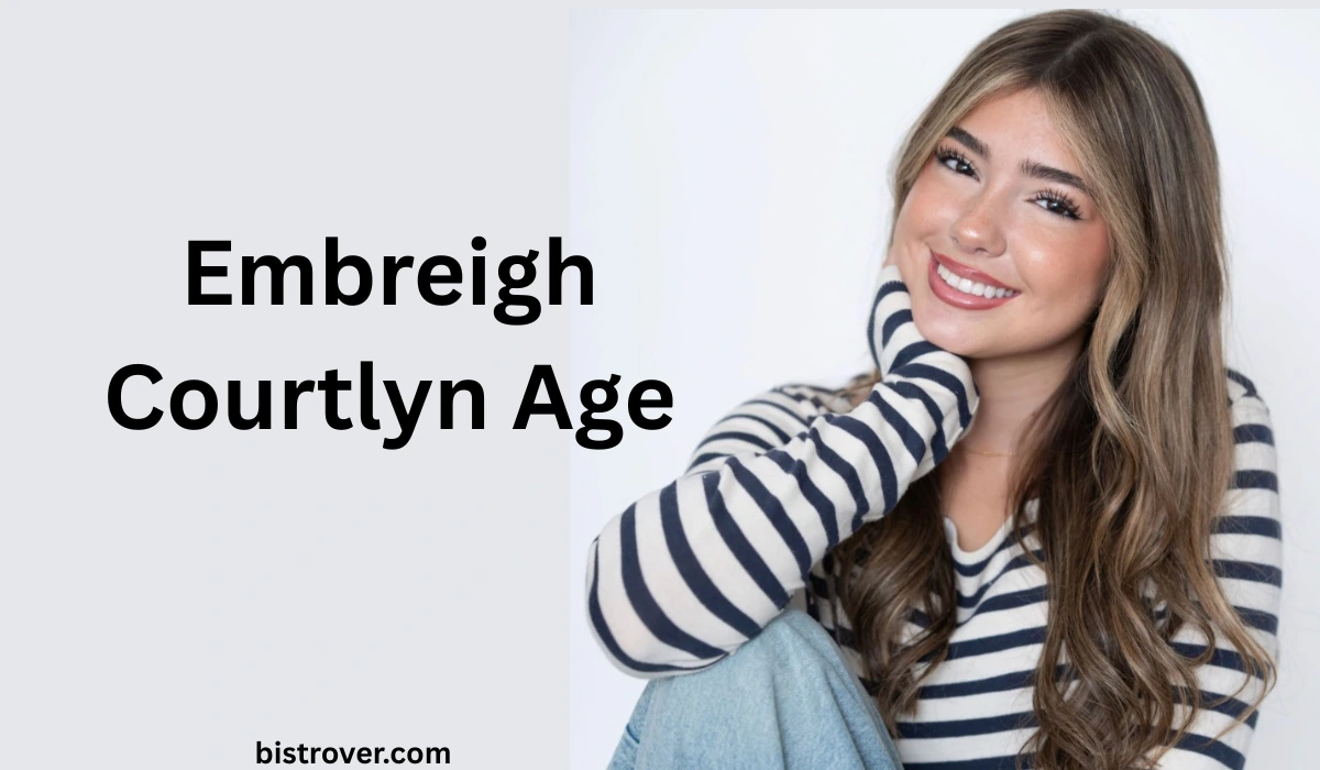 Embreigh Courtlyn Age