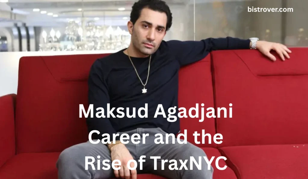 Maksud Agadjani Net Worth